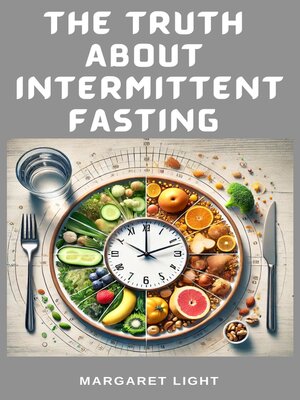 cover image of The Truth About Intermittent Fasting
